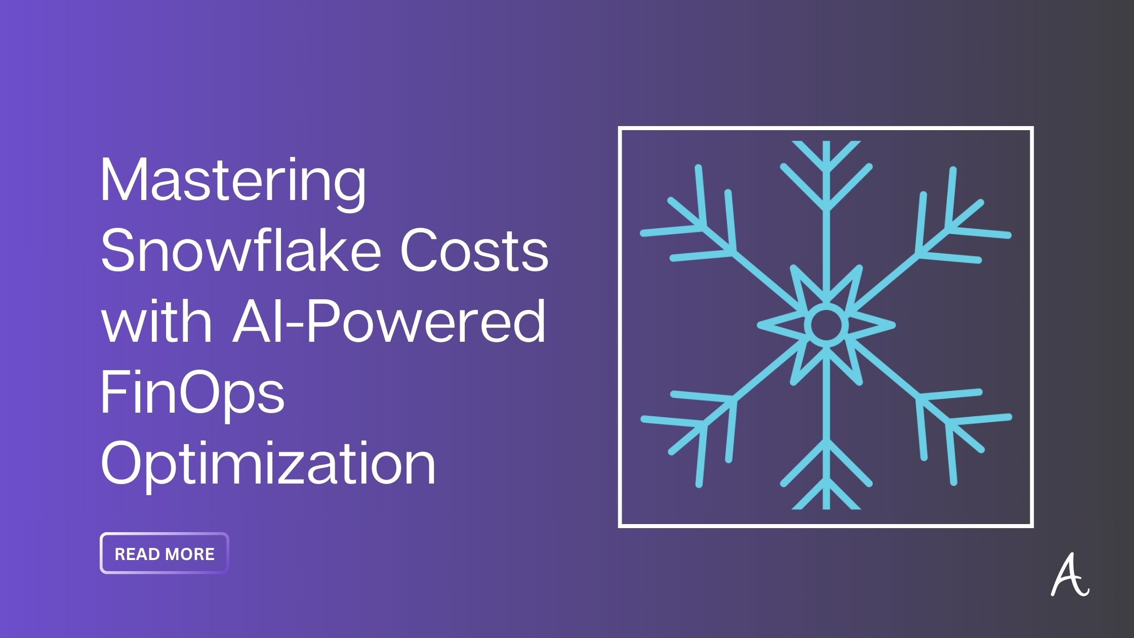 Master Snowflake Costs With AI-Powered FinOps Optimization